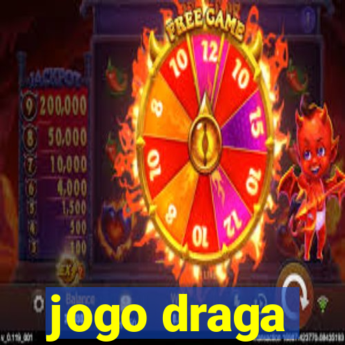 jogo draga