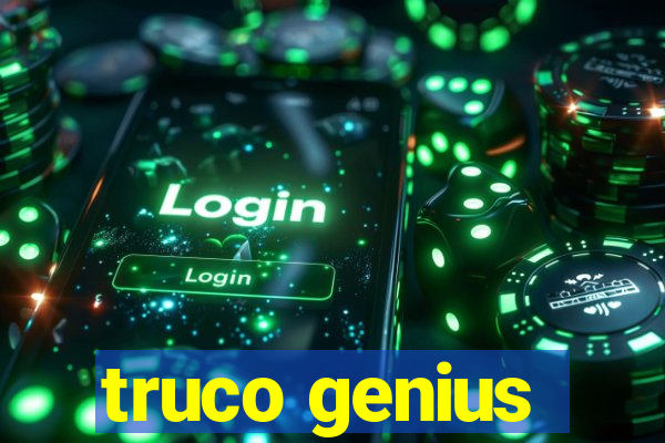 truco genius