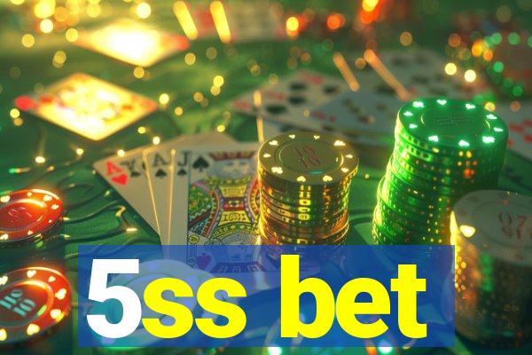 5ss bet