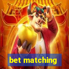 bet matching