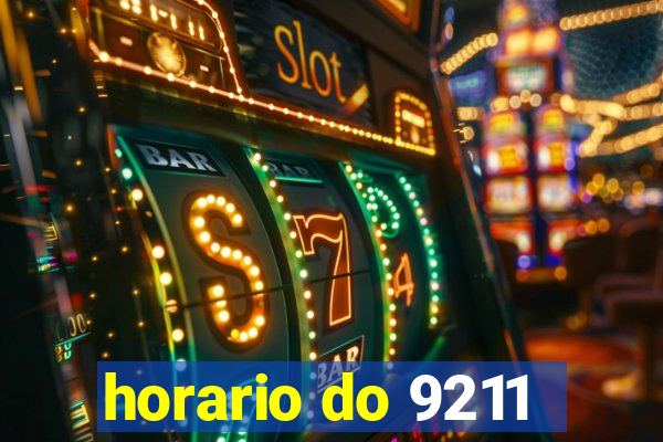 horario do 9211