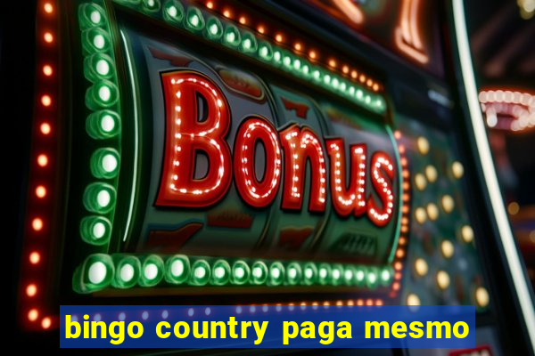 bingo country paga mesmo