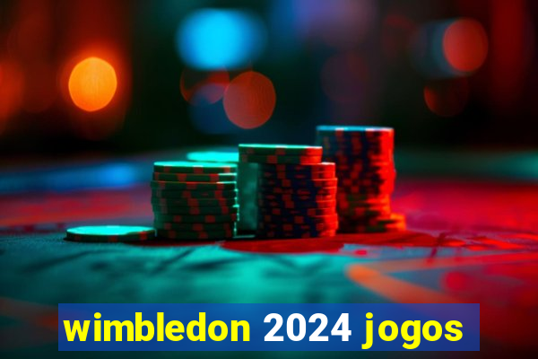 wimbledon 2024 jogos