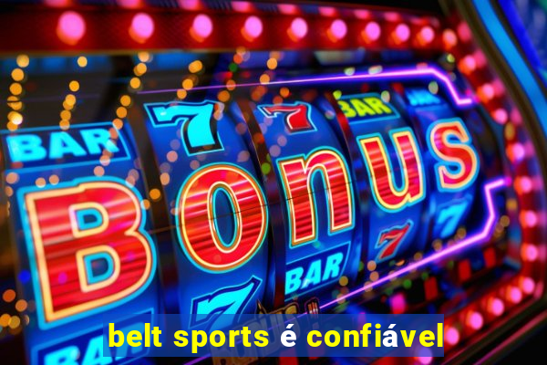 belt sports é confiável