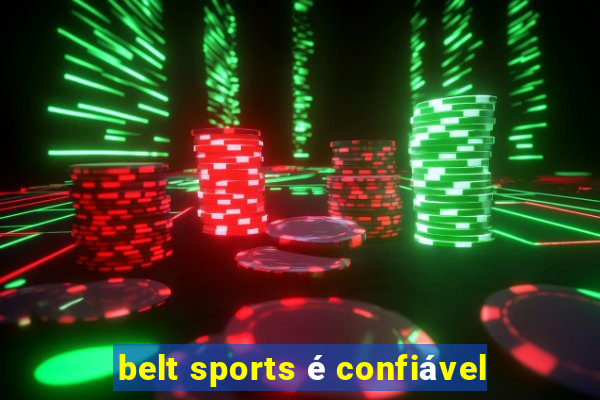 belt sports é confiável