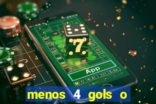 menos 4 gols o que significa