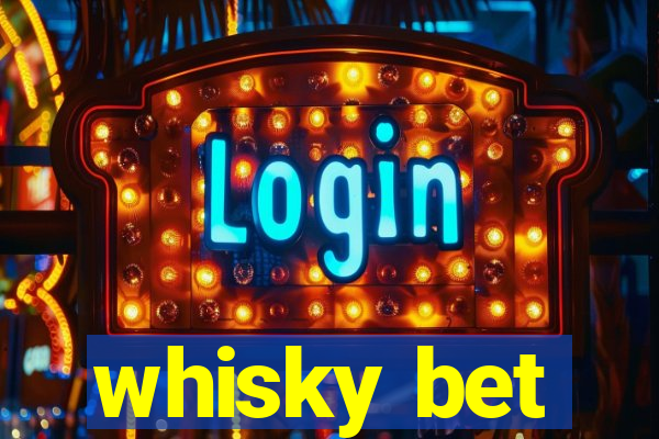 whisky bet