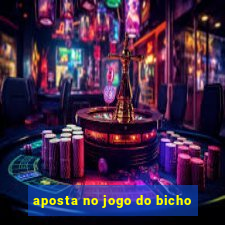 aposta no jogo do bicho