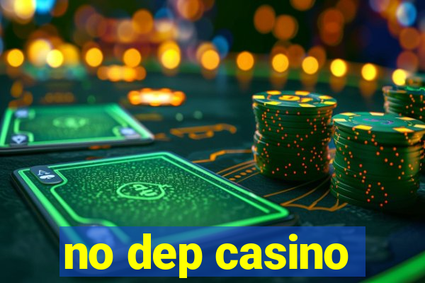 no dep casino