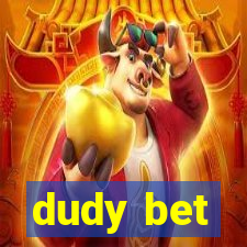 dudy bet