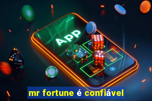 mr fortune é confiável