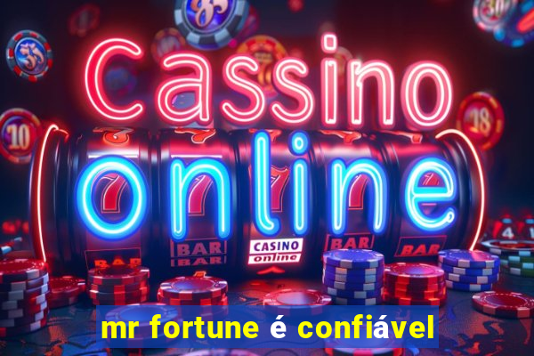 mr fortune é confiável