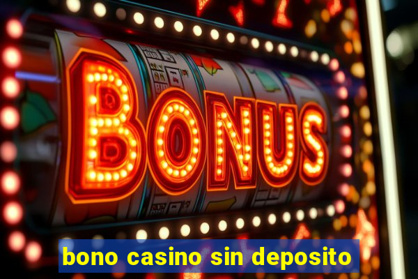 bono casino sin deposito