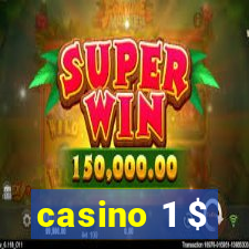 casino 1 $