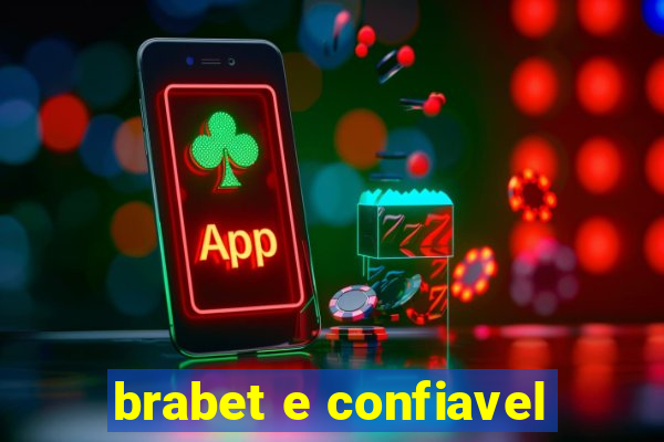 brabet e confiavel