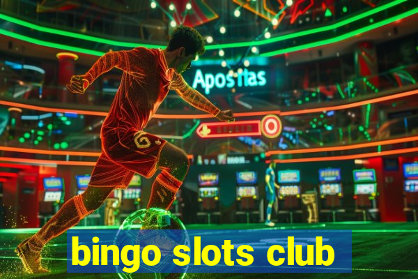 bingo slots club