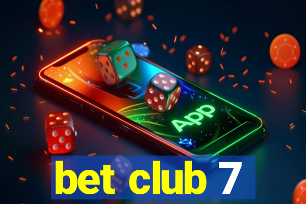 bet club 7