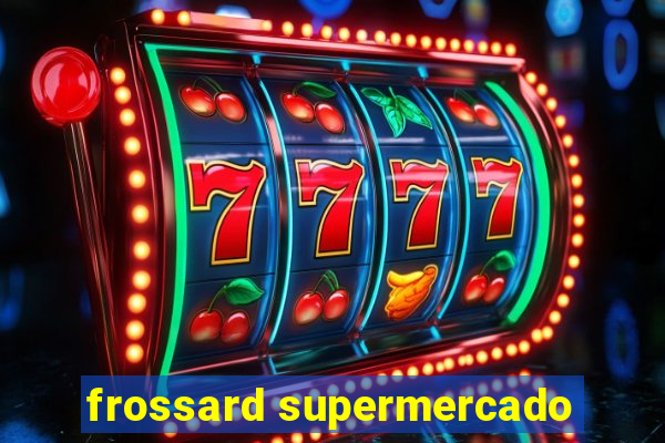 frossard supermercado