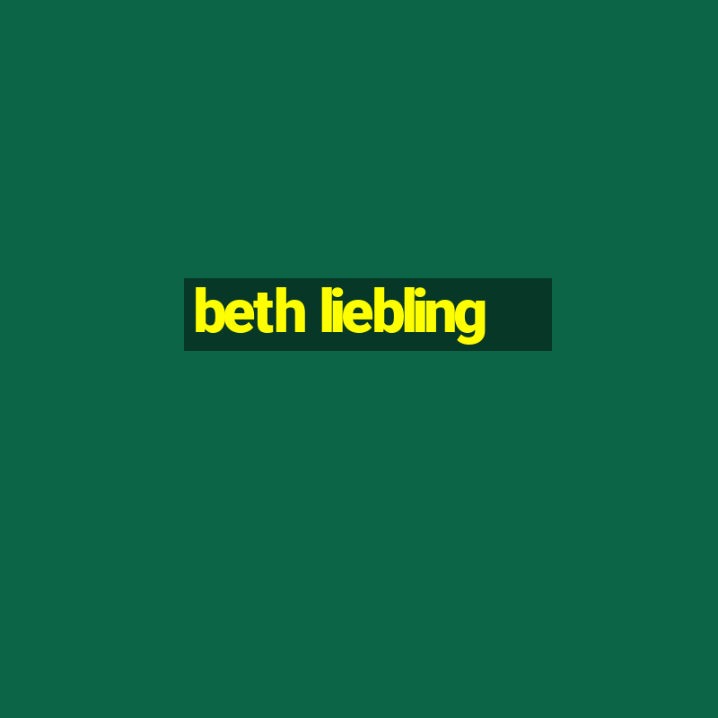 beth liebling