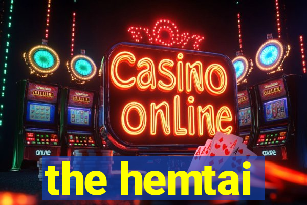 the hemtai