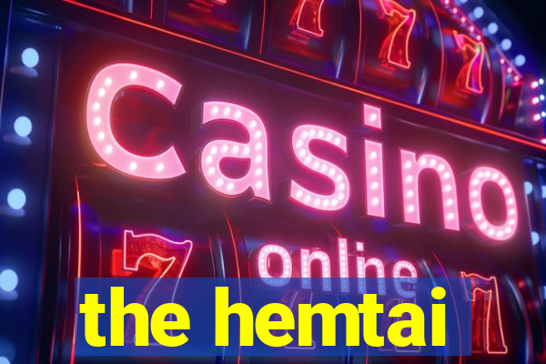 the hemtai