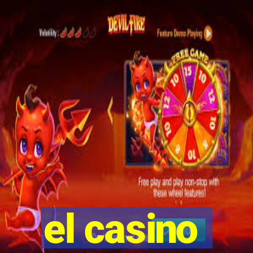 el casino