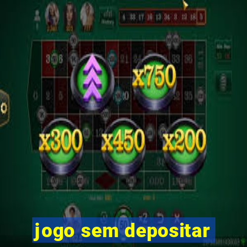 jogo sem depositar