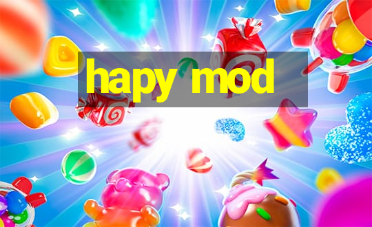 hapy mod