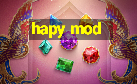 hapy mod