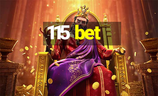 115 bet