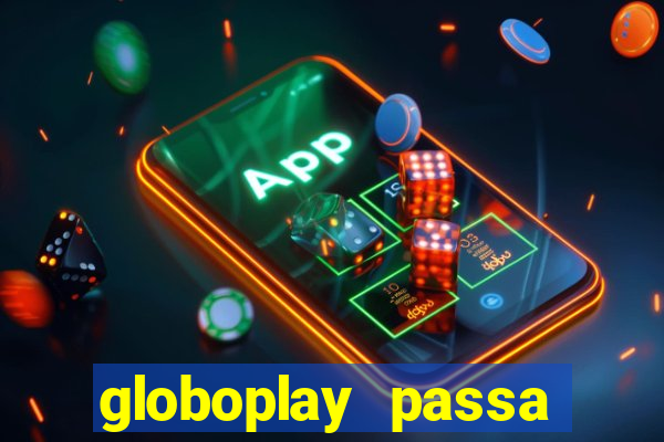 globoplay passa jogo de futebol