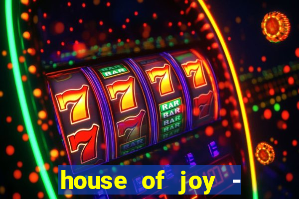 house of joy - casino slots