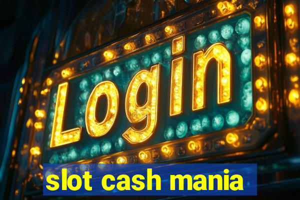 slot cash mania