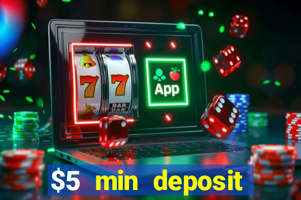 $5 min deposit mobile casino