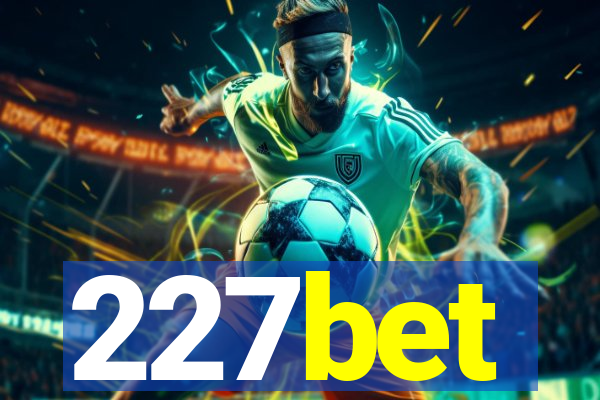 227bet