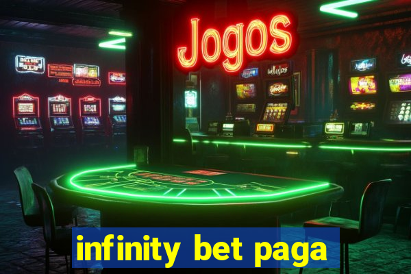 infinity bet paga