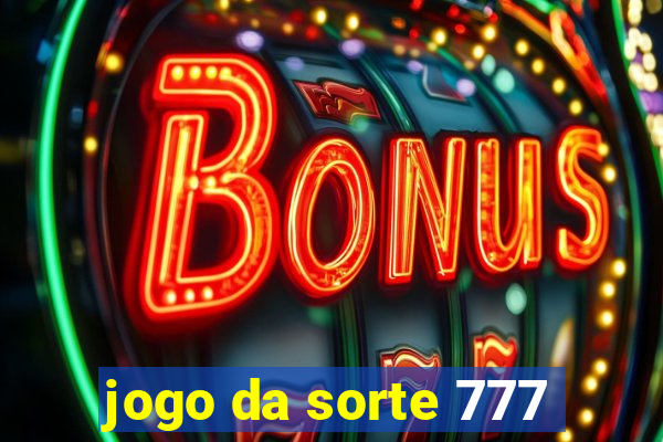 jogo da sorte 777