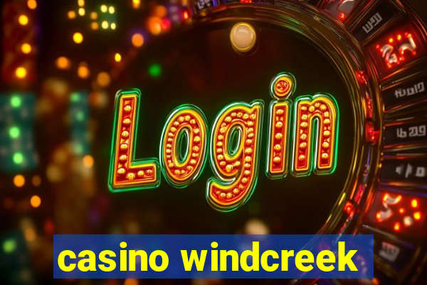 casino windcreek