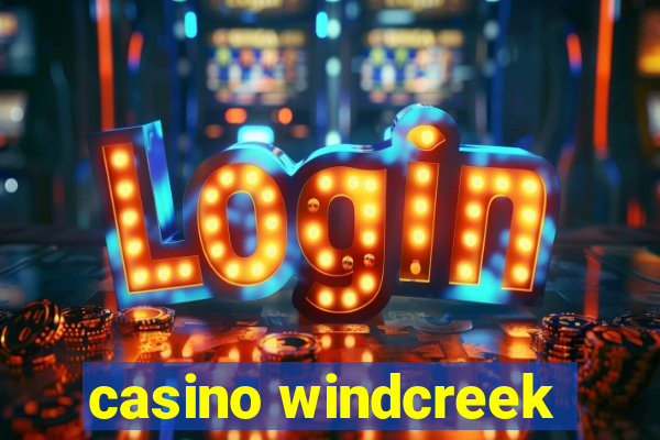 casino windcreek