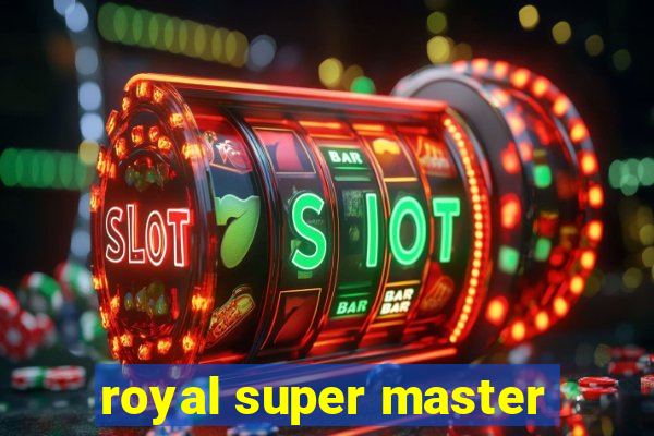 royal super master