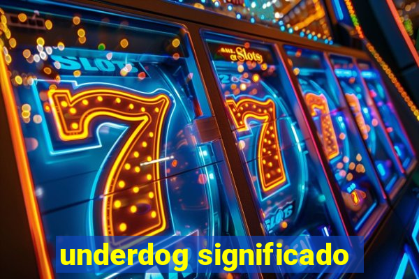 underdog significado