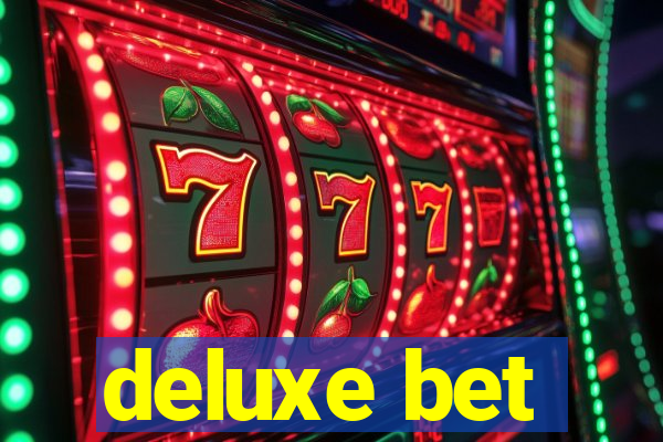 deluxe bet