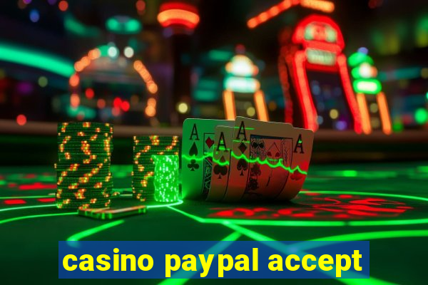 casino paypal accept