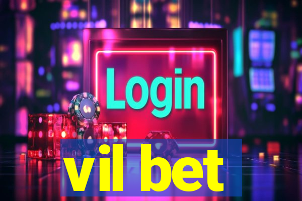 vil bet