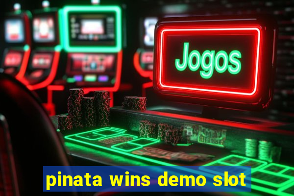 pinata wins demo slot