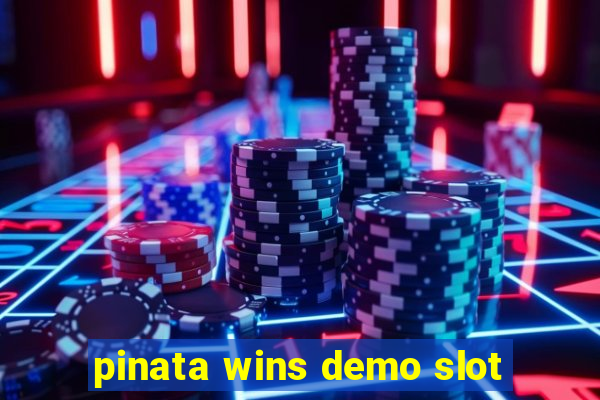 pinata wins demo slot