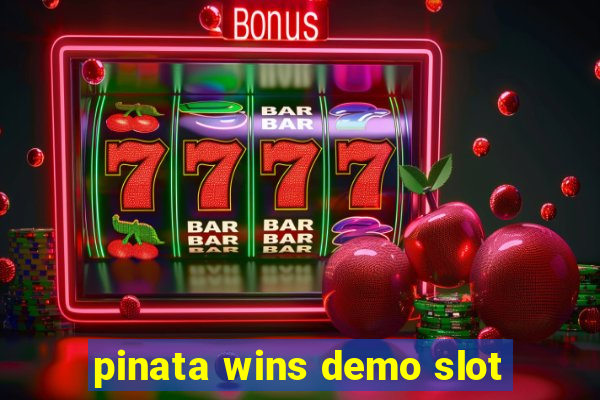 pinata wins demo slot