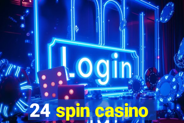 24 spin casino