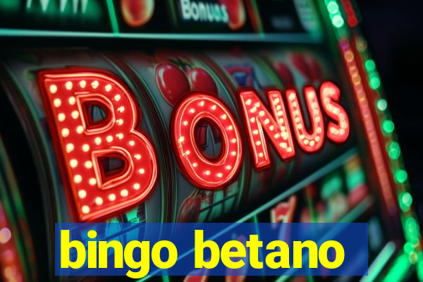 bingo betano