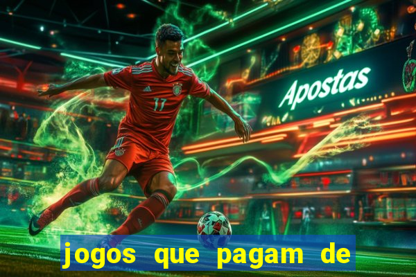 jogos que pagam de verdade sem depositar